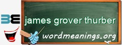 WordMeaning blackboard for james grover thurber